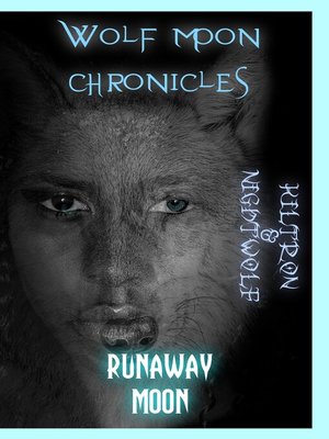 cover image of Runaway Moon Wolf Moon Chronicles (Phase 3)